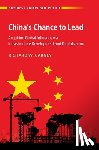 Carney, Richard W. (The Chinese University of Hong Kong) - China's Chance to Lead