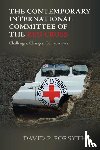 Forsythe, David P. (University of Nebraska - The Contemporary International Committee of the Red Cross
