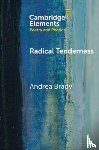 Brady, Andrea (Queen Mary University of London) - Radical Tenderness