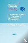 Elliott, Edward J. R. (University of Leeds) - The Measurement of Subjective Probability