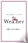 Hale, Benjamin (University of Colorado Boulder) - A Philosopher Looks at the Weather