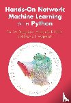 Bridgeford, Eric W. (The Johns Hopkins University), Loftus, Alexander R. (The Johns Hopkins University), Vogelstein, Joshua T. (The Johns Hopkins University) - Hands-On Network Machine Learning with Python
