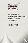 Tyler, Lucy (University of Reading) - English Play Development under Neoliberalism, 2000–2022