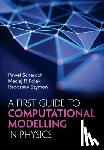 Scharoch, Pawel (Wroclaw University of Science and Technology), Polak, Maciej P. (University of Wisconsin, Szymon, Radoslaw (Wroclaw University of Science and Technology) - A First Guide to Computational Modelling in Physics