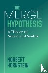 Hornstein, Norbert (University of Maryland - The Merge Hypothesis