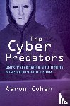 Cohen, Aaron (University of Haifa) - The Cyber Predators