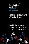 Fortunato, David (University of California, Silva, Thiago N. (Australian National University), Williams, Laron K. (University of Missouri) - Voters' Perceptions of Party Brands
