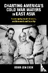Chen, Kuan-Jen (Academia Sinica - Charting America's Cold War Waters in East Asia