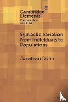 Dunn, Jonathan (University of Illinois Urbana-Champaign) - Syntactic Variation from Individuals to Populations