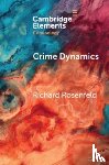 Rosenfeld, Richard (University of Missouri - Crime Dynamics