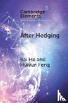 He, Kai (Griffith University), Feng, Huiyun (Griffith University) - After Hedging