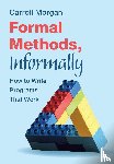 Morgan, Carroll (University of New South Wales - Formal Methods, Informally