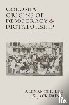 Lee, Alexander (University of Rochester, Paine, Jack (Emory University - Colonial Origins of Democracy and Dictatorship
