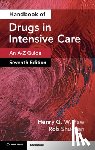 Paw, Henry G. W. (York Hospital, Shulman, Rob (University College London Hospitals - Handbook of Drugs in Intensive Care: Volume 1