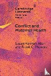Allen, Susan Hannah (University of Mississippi), Thames, Frank C. (Texas Tech University) - Conflict and Maternal Health
