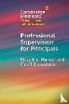 Hunter, Mary Ann (University of Tasmania), Broughton, Geoffrey (Charles Sturt University) - Professional Supervision for Principals