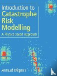 Mignan, Arnaud (Mignan Risk Analytics Gmbh - Introduction to Catastrophe Risk Modelling