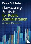Scheller, Daniel S. (Texas Tech University) - Elementary Statistics for Public Administration