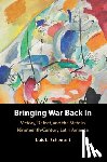 Schenoni, Luis L. (University College London) - Bringing War Back In