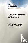 Irish, Bradley J. (Arizona State University) - The Universality of Emotion
