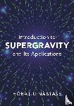 Nastase, Horatiu (Universidade Estadual Paulista - Introduction to Supergravity and its Applications