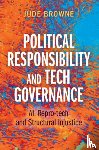 Browne, Jude (University of Cambridge) - Political Responsibility and Tech Governance