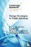Cucciniello, Maria (Bocconi University), Nasi, Greta (Bocconi University), Porumbescu, Gregory (Rutgers University), Tarricone, Rosanna (Bocconi University) - Design Strategies in Public Services