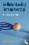 Zhang, Weiying (Peking University - Re-Understanding Entrepreneurship