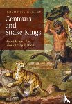 McInerney, Jeremy (University of Pennsylvania) - Centaurs and Snake-Kings