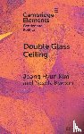 Kim, Jeong Hyun (Yonsei University), Kweon, Yesola (Sungkyunkwan University) - Double Glass Ceiling