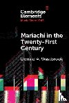 Westbrook, Donald A. (San Jose State University) - Mariachi in the Twenty-First Century