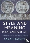 Bassett, Sarah (Indiana University - Style and Meaning in Late Antique Art