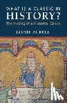 Aurell, Jaume (University of Navarra) - What Is a Classic in History?