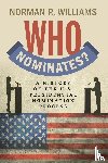 Williams, Norman R. (Willamette University - Who Nominates?