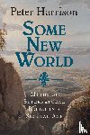 Harrison, Peter (University of Queensland) - Some New World