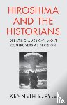 Pyle, Kenneth B. (University of Washington) - Hiroshima and the Historians