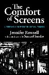 Rowsell, Jennifer (University of Sheffield) - The Comfort of Screens