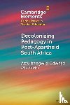 Muthivhi, Azwihangwisi Edward (University of Pretoria) - Decolonizing Pedagogy in Post-Apartheid South Africa