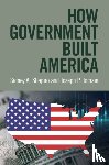 Shapiro, Sidney A. (Wake Forest University School of Law), Tomain, Joseph P. (University of Cincinnati College of Law) - How Government Built America