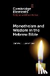 Crenshaw, James L. (Duke University) - Monotheism and Wisdom in the Hebrew Bible