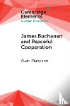 Marciano, Alain (University of Montpellier) - James Buchanan and Peaceful Cooperation