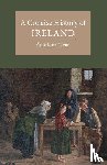 Clear, Caitriona - A Concise History of Ireland