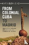 Diaz, Maria Elena (University of California - From Colonial Cuba to Madrid