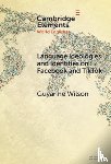 Wilson, Guyanne (University College London) - Language Ideologies and Identities on Facebook and TikTok