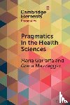Garraffa, Maria (University of East Anglia and Universitetet i Oslo), Mazzaggio, Greta (Universita di Firenze) - Pragmatics in the Health Sciences