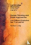 Crilly, Nathan (University of Cambridge) - Design Thinking and Other Approaches