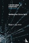 Latimer, Elspeth (University of East Anglia) - Writing the Detectives