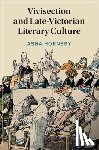 Hornsby, Asha (University of St Andrews) - Vivisection and Late-Victorian Literary Culture