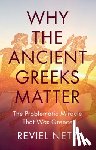 Netz, Reviel (Stanford University - Why the Ancient Greeks Matter