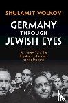 Volkov, Shulamit (Tel-Aviv University) - Germany through Jewish Eyes